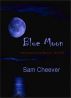 Blue Moon by Sam Cheever