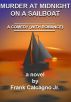 Murder at Midnight on a Sailboat by Frank Calcagno