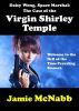 Daisy Wong, Space Marshal: The Case of the Virgin Shirley Temple by Jamie McNabb