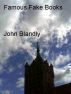 Famous Fake Books by John Blandly