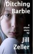 Ditching Barbie by Jill Zeller