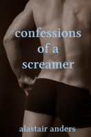 Cover for 'Confessions of a Screamer'