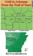 Gold in Arkansas from the Trail of Tears by RJ Freyaldenhoven