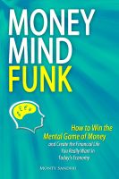 Cover for 'Money Mindfunk: How to Win the Mental Game of Money and Create the Financial Life You Really Want in Today's Economy'