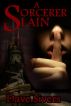 A Sorcerer Slain by Dave Sivers