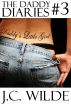 The Daddy Diaries: Book 3 - 3 Book Collection (Spank Me Daddy, Taken By Daddy & Her Two Brothers) by J.C. Wilde