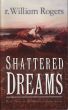 Shattered Dreams - Book Three of The Arkansas Valley Series by r. William Rogers