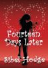Fourteen Days Later by Sibel Hodge