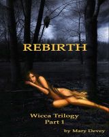 Cover for 'Rebirth: The Gathering of the Witches, Wicca Trilogy Part 1'
