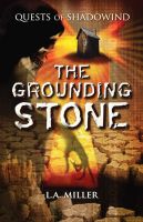 Cover for 'Quests of Shadowind: The Grounding Stone'