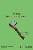 Cover for 'The Best Wood-cutter Contest'