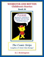 Cover for 'Webbster and Button Children's Stories Book 20, The Comic Strips, Laughter, it's better than therapy!'