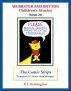 Webbster and Button Children's Stories Book 20, The Comic Strips, Laughter, it's better than therapy! by KC Remington