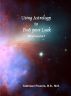 Using Astrology to Find Your Luck: What Works? by K.C. Powers