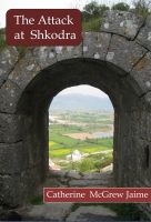 Cover for 'The Attack at Shkodra'