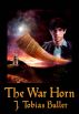 The War Horn by J. Tobias  Buller