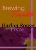 Brewing Trouble by Harlan Rouge Pryce