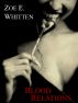 Blood Relations by Zoe E. Whitten