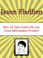 Cover for 'How to Take Action on Any Good Information Product'