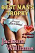 The Best Man's Trophy by Jackson Williams