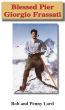 Blessed Pier Giorgio Frassati by Bob and Penny Lord