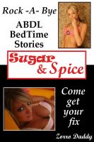 Cover for '"Sugar & Spice" (Rock-A-Bye ABDL BedTime Stories)'