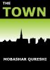 The Town by Mobashar Qureshi