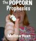 The Popcorn Prophecies by Melissa Yuan