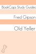 Old Yeller (A BookCaps Study Guide) by BookCaps 