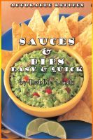 Cover for 'Sauces & Dips Easy & Quick'