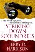 Striking Down Scoundrels by Jerry D Harrison