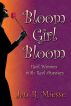 Bloom Girl Bloom by Jan Miesse