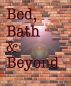 BED, BATH and BEYOND: A Comedy in Two Acts by Michael Rothmayer
