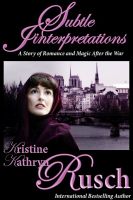 Cover for 'Subtle Interpretations: An Historical Romance'