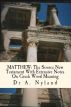 MATTHEW: The Source New Testament With Extensive Notes On Greek Word Meaning by Dr A. Nyland
