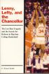 Lenny, Lefty, and the Chancellor: The Len Bias Tragedy and the Search for Reform in Big-time College Basketball by C. Fraser Smith