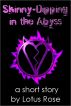 Skinny-Dipping in the Abyss by Lotus Rose