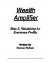 Wealth Amplifier Step 2: Rehabbing for Enormous Profits by Gunnar Dylenn