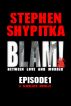 BLAM! Episode I by Stephen Shypitka