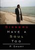 Sinners have a Soul Too by Rajah Smart