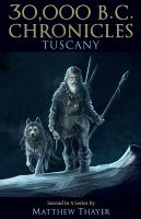 Cover for '30,000 B.C. Chronicles: Tuscany'