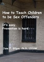 Cover for 'How to Teach Children to be Sex Offenders'