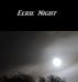 Eerie Night by Monica P