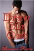 Draw Me Out by B.K. Wright