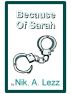 Because Of Sarah by Nik.A Lezz