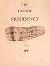 The Facade Presidency by TFP 