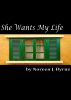 She Wants My Life by Noreen. Byrne