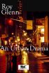 An Urban Drama by Roy Glenn