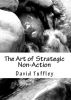 The Art of Strategic Non-Action: Learning to go with the Flow by David Tuffley