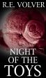 Night of the Toys by R.E. Volver